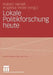 Lokale Politikforschung Heute by Hubert Heinelt, Angelika Vetter
