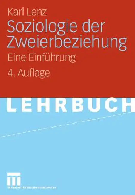 Soziologie Der Zweierbeziehung: Eine Einführung by Karl Lenz