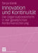 Innovation Und Kontinuität: Die Organisationsreform in Der Gesetzlichen Rentenversicherung by Tanja Klenk