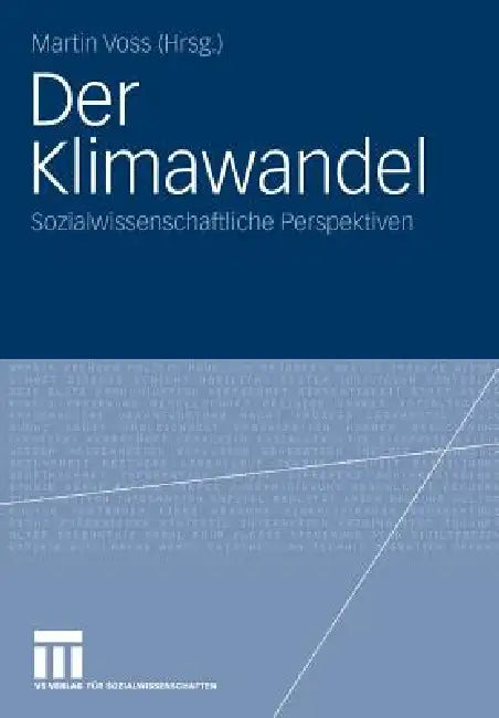 Der Klimawandel: Sozialwissenschaftliche Perspektiven by Martin Voss