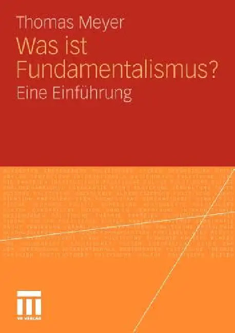 Was Ist Fundamentalismus?: Eine Einführung by Thomas Meyer