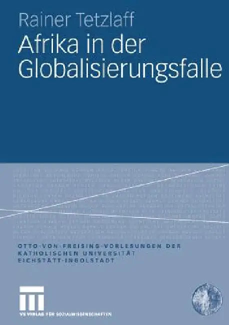 Afrika in Der Globalisierungsfalle by Rainer Tetzlaff