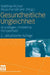Gesundheitliche Ungleichheit: Grundlagen, Probleme, Perspektiven by Matthias Richter, Klaus Hurrelmann