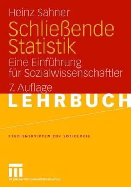 Schließende Statistik: Eine Einführung Für Sozialwissenschaftler by Heinz Sahner