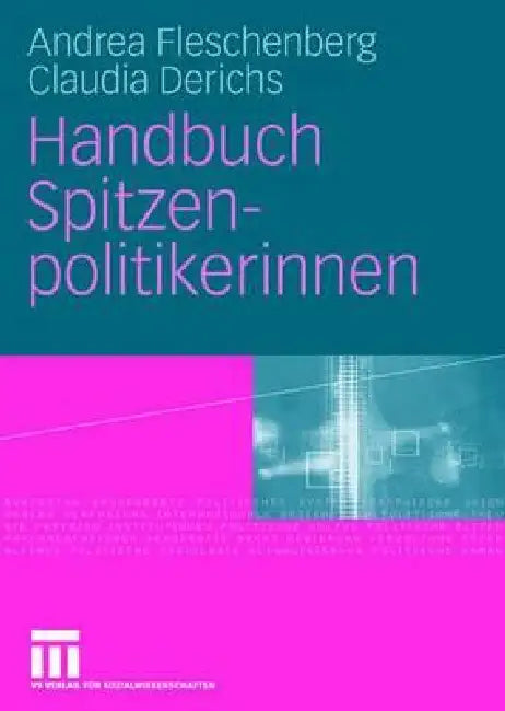 Handbuch Spitzenpolitikerinnen by Andrea Fleschenberg Dos Ramos Pinéu, Denise Anton, Claudia Derichs