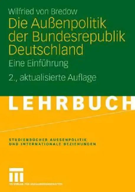 Die Außenpolitik Der Bundesrepublik Deutschland: Eine Einführung by Wilfried Von Bredow