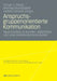 Anspruchsgruppenorientierte Kommunikation: Neue Ansätze Zu Kunden-, Mitarbeiter- Und Unternehmenskommunikation by Florian Siems, Manfred Brandstätter, Herbert Gölzner