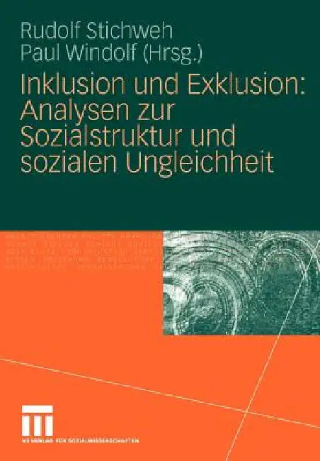 Inklusion Und Exklusion: Analysen Zur Sozialstruktur Und Sozialen Ungleichheit by Rudolf Stichweh, Paul Windolf