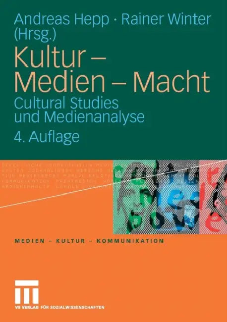 Kultur - Medien - Macht: Cultural Studies Und Medienanalyse by Andreas Hepp, Rainer Winter
