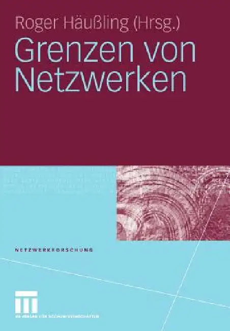 Grenzen Von Netzwerken by Roger Häußling