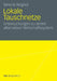 Lokale Tauschnetze: Untersuchungen Zu Einem Alternativen Wirtschaftssystem by Simone Wagner