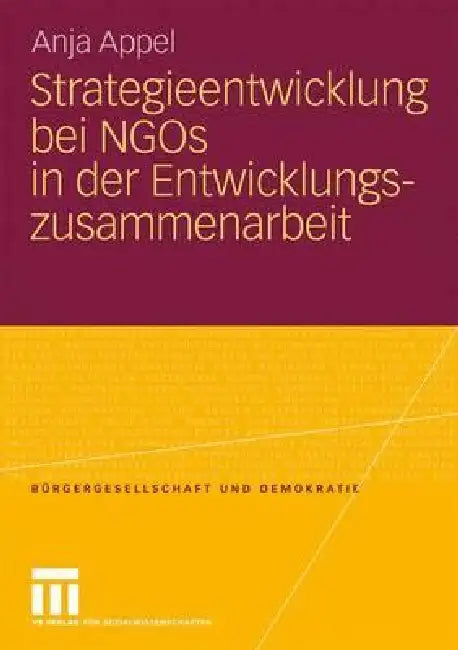Strategieentwicklung Bei NGOs in Der Entwicklungszusammenarbeit by Anja Appel