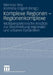 Komplexe Regionen - Regionenkomplexe: Multiperspektivische Ansätze Zur Beschreibung Regionaler Und Urbaner Dynamiken by Marissa Hey, Kornelia Engert