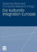 Die Kulturelle Integration Europas by Johannes Wienand, Christiane Wienand