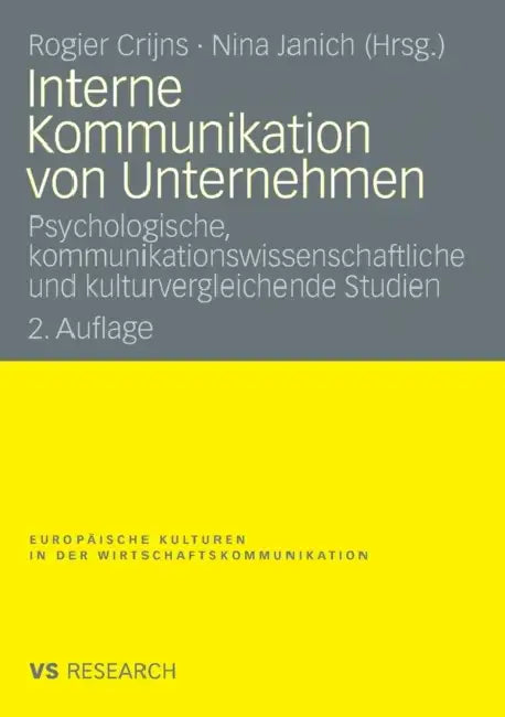 Interne Kommunikation Von Unternehmen: Psychologische, Kommunikationswissenschaftliche Und Kulturvergleichende Studien by Rogier Crijns, Nina Janich