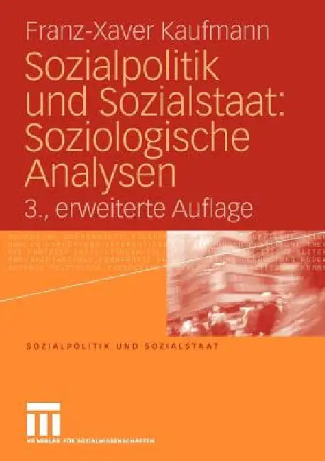 Sozialpolitik Und Sozialstaat: Soziologische Analysen by Franz-Xaver Kaufmann