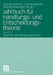 Jahrbuch Für Handlungs- Und Entscheidungstheorie: Band 5: Theorien Der Verfassungsreform by Susumu Shikano, Behnke Joachim, Thomas Bräuninger