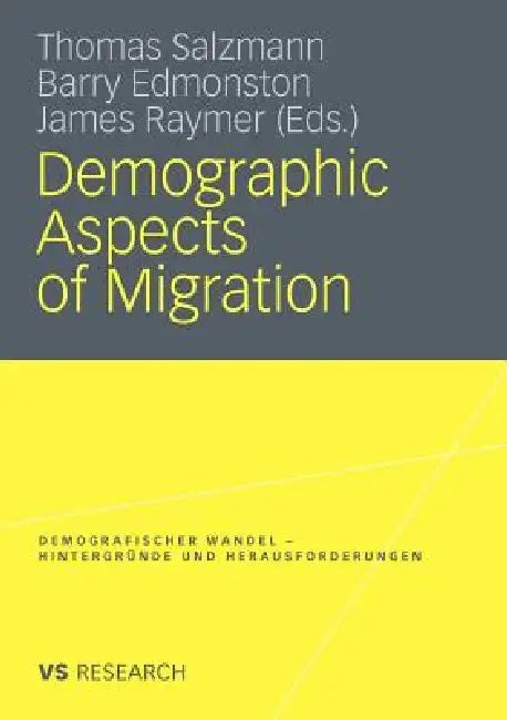 Demographic Aspects of Migration by Thomas Salzmann, Barry Edmonston, James Raymer