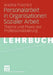 Personalarbeit in Organisationen Sozialer Arbeit: Theorie Und PRAXIS Der Professionalisierung by Andrea Friedrich