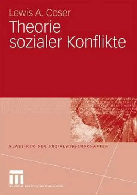 Theorie Sozialer Konflikte by Lewis A. Coser, Klaus Lichtblau
