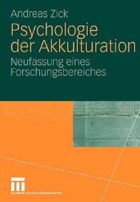 Psychologie Der Akkulturation: Neufassung Eines Forschungsbereiches by Andreas Zick