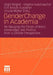 Gender Change in Academia: Re-Mapping the Fields of Work, Knowledge, and Politics from a Gender Perspective by Birgit Riegraf, Brigitte Aulenbacher, Edit Kirsch-Auwärter