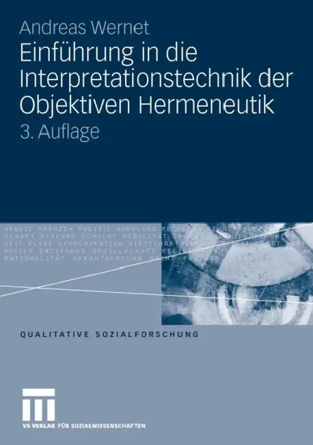Einführung in Die Interpretationstechnik Der Objektiven Hermeneutik by Andreas Wernet