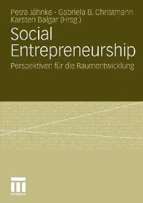 Social Entrepreneurship: Perspektiven Für Die Raumentwicklung by Petra Jähnke, Gabriela Christmann, Karsten Balgar