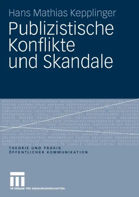 Publizistische Konflikte Und Skandale by Hans Mathias Kepplinger