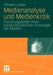 Medienanalyse Und Medienkritik: Forschungsfelder Einer Konstruktivistischen Soziologie Der Medien by Tilmann Sutter