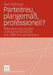 Parteitreu, Plangemäß, Professionell?: Rekrutierungsmuster Und Karriereverläufe Von Ddr-Industriekadern by Axel Salheiser