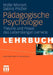 Pädagogische Psychologie: Theorie Und PRAXIS Des Lebenslangen Lernens by Malte Mienert, Sabine M. Pitcher