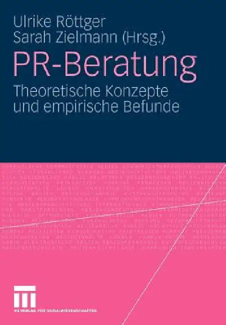 Pr-Beratung: Theoretische Konzepte Und Empirische Befunde by Ulrike Röttger, Sarah Zielmann