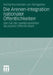 Die Arenen-Integration Nationaler Öffentlichkeiten: Der Fall Der Wiedervereinten Deutschen Öffentlichkeit by Katharina Kleinen-Von Königslöw