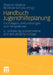 Handbuch Jugendhilfeplanung: Grundlagen, Anforderungen Und Perspektiven by Stephan Maykus, Reinhold Schone