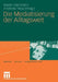 Die Mediatisierung Der Alltagswelt by Maren Hartmann, Andreas Hepp