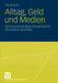 Alltag, Geld Und Medien: Die Kommunikative Konstruktion Monetärer Identität by Pia Krisch