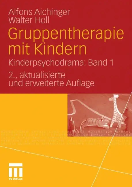 Gruppentherapie Mit Kindern: Kinderpsychodrama: Band 1 by Alfons Aichinger, Walter Holl
