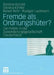 Fremde ALS Ordnungshüter?: Die Polizei in Der Zuwanderungsgesellschaft Deutschland by Daniela Hunold, Simon Holdaway, Daniela Klimke