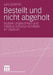 Bestellt Und Nicht Abgeholt: Soziale Ungleichheit Und Habitus-Struktur-Konflikte Im Studium by Lars Schmitt