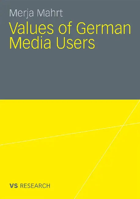 Values of German Media Users: 1986 - 2007 by Merja Mahrt