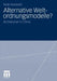 Alternative Weltordnungsmodelle?: Ib-Diskurse in China by Nele Noesselt