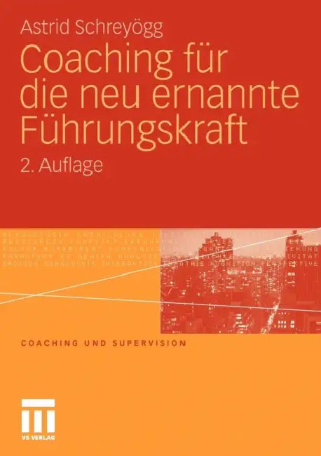 Coaching Für Die Neu Ernannte Führungskraft by Astrid Schreyögg