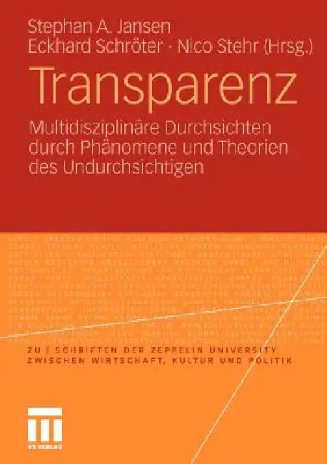 Transparenz: Multidisziplinäre Durchsichten Durch Phänomene Und Theorien Des Undurchsichtigen by Stephan A. Jansen, Cornelia Wallner, Eckhard Schröter