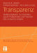 Transparenz: Multidisziplinäre Durchsichten Durch Phänomene Und Theorien Des Undurchsichtigen by Stephan A. Jansen, Cornelia Wallner, Eckhard Schröter