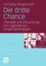 Die Dritte Chance: Therapie Und Gesundung Von Jugendlichen Drogenabhängigen by Christine Morgenroth