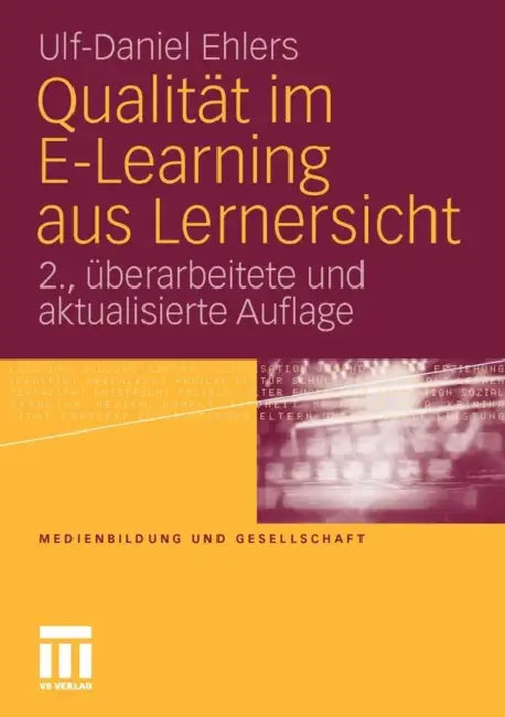 Qualität Im E-Learning Aus Lernersicht by Ulf-Daniel Ehlers