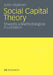 Social Capital Theory: Towards a Methodological Foundation by Julia Häuberer