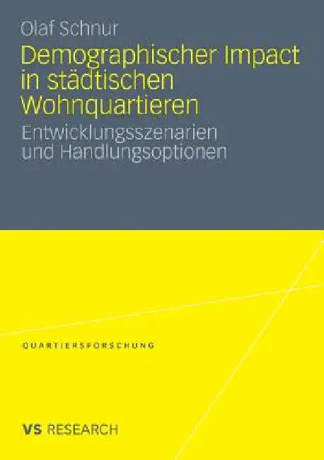 Demographischer Impact in Städtischen Wohnquartieren: Entwicklungsszenarien Und Handlungsoptionen by Olaf Schnur