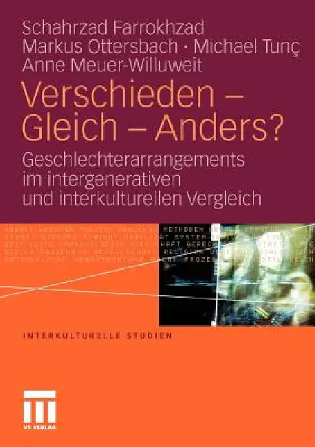 Verschieden - Gleich - Anders?: Geschlechterarrangements Im Intergenerativen Und Interkulturellen Vergleich by Schahrzad Farrokhzad, Markus Ottersbach, Michael Tunc